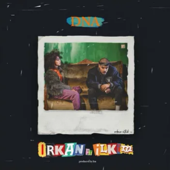Orkan - feat İlkim-Dna
