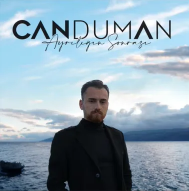 Can Duman - Ayrılığın Sonrası