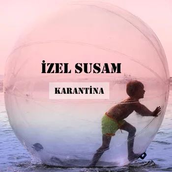 İzel Susam - Karantina