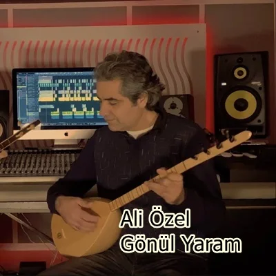 Ali Özel - Gonul Yaram