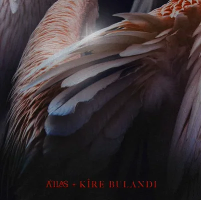 Atlas - Kire Bulandı
