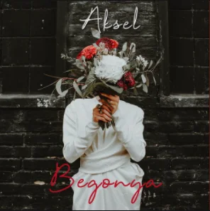Aksel - Begonya