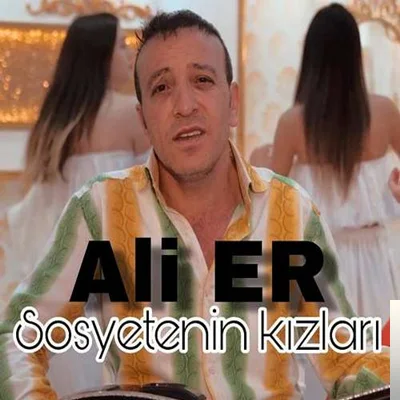 Ali Er - Sosyetenin Kızları