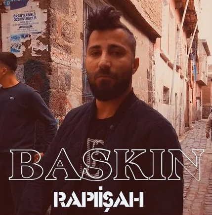 Rapişah - Baskın