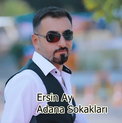 Ersin Ay - Adana Sokakları
