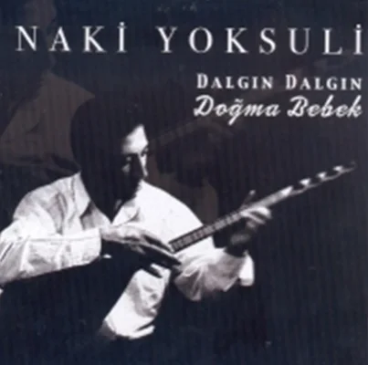 Naki Yoksuli - Doğma Bebek