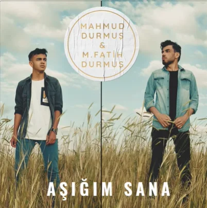 Mahmut Durmuş - Aşığım Sana (feat M. Fatih Durmuş)