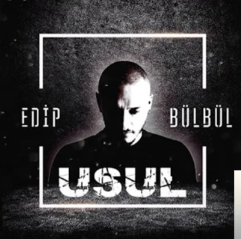 Edip Bülbül - Sokağın Tavanı Kadar