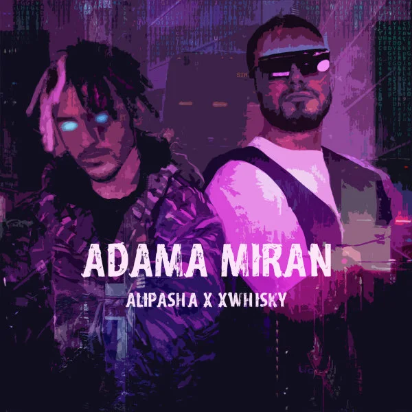 Alipasha & Xwhisky - Adama Miran
