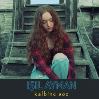 Işıl Ayman - Kalbine Söz