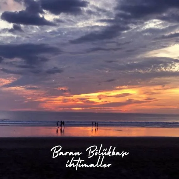 Baran Bölükbaşı - İhtimaller
