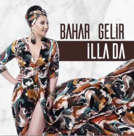 Bahar Gelir - Gel Gör Beni