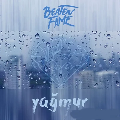 Beaten Fame - Yağmur