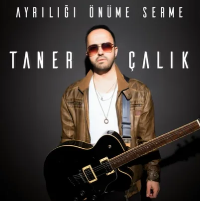 Taner Çalık - Ayrılığı Önüme Serme