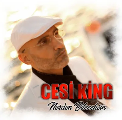 Cesi King - Nerden Bileceksin
