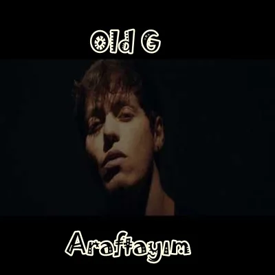 Old G - Araftayım