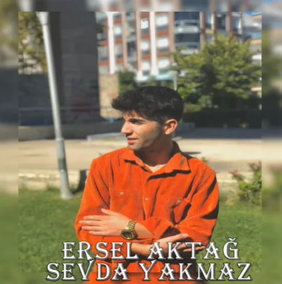 Ersel Aktağ - Sevda Yakmaz