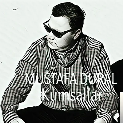Mustafa Dural - Kumsallar