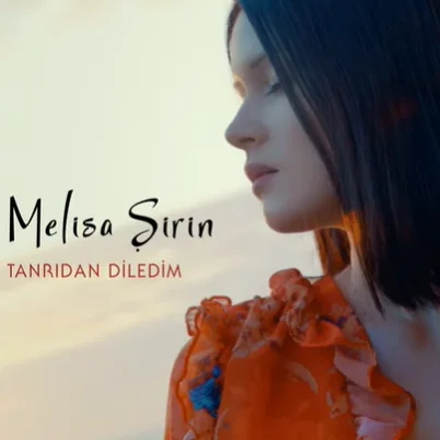 Melisa Şirin - Tanrıdan Diledim