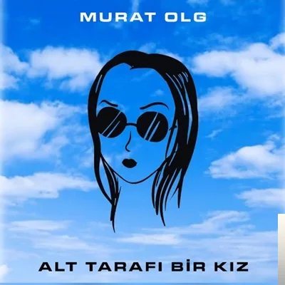 Murat Olg - Alt Tarafı Bir Kız