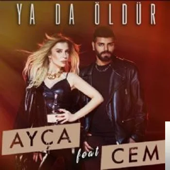 Ayça - feat Cem-Ya da Öldür