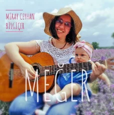 Miray Ceyhan Bilgiçer - Meğer