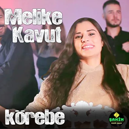 Melike Kavut - Körebe