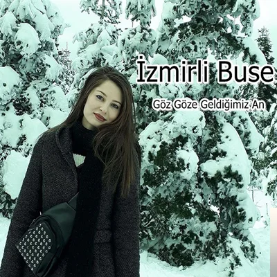 İzmirli Buse - Sana Git Diyen Kim
