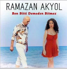 Ramazan Akyol - Ben Bitti Demeden Bitmez