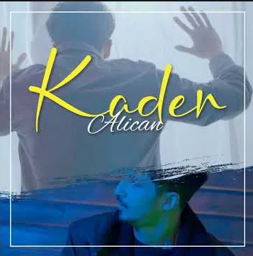 Alican - Kader