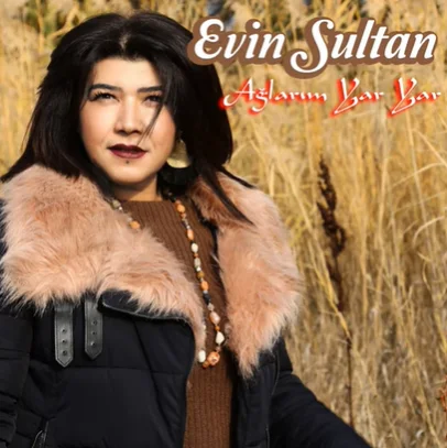 Evin Sultan - Ağlarım Yar Yar