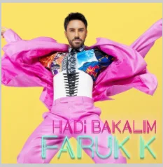 Faruk K - Hadi Bakalım