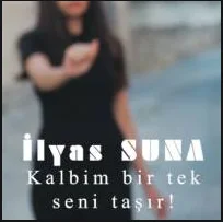 İlyas Suna - Kalbim Bir Tek Seni Taşır