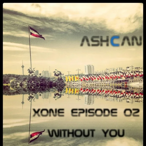 AshCan - Xone Episode 02 (Without You)