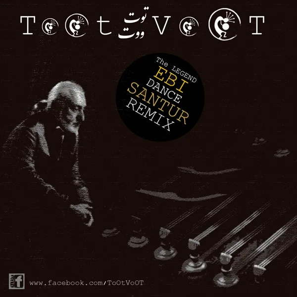 Toot Voot - Ebi Dance Santur (Remix)