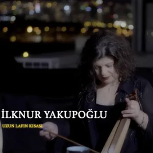 İlknur Yakupoğlu - Uzun Lafın Kısası