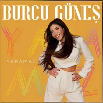 Burcu Güneş - Yaramaz