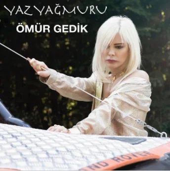 Ömür Gedik - Yaz Yagmuru