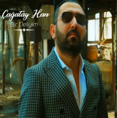 Çağatay Han - Bir Deliyim