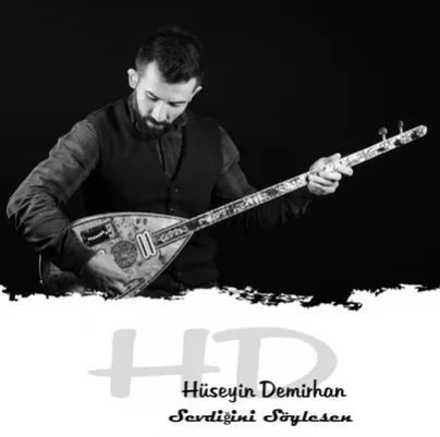 Hüseyin Demirhan - Sevdiğini Söylesen