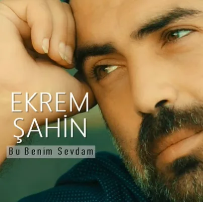 Ekrem Şahin - Bu Benim Sevdam