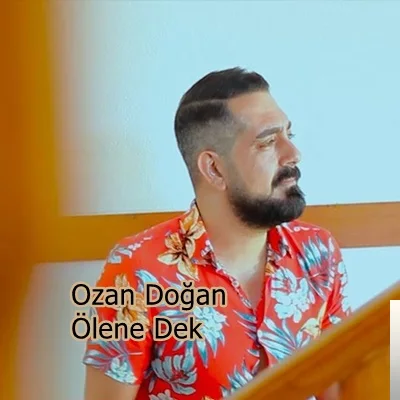 Ozan Doğan - Ölene Dek
