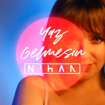 Nihan - Yaz Gelmesin