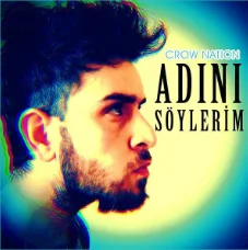 Crow Nation - Adını Söylerim