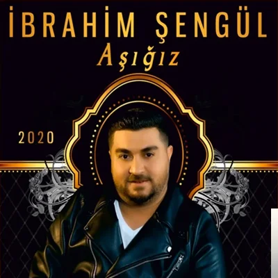 İbrahim Şengül - Aşığız