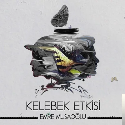 Emre Musaoğlu - Kelebek Etkisi