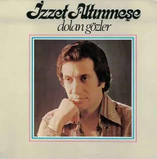 İzzet Altınmeşe - Dolan Gözler