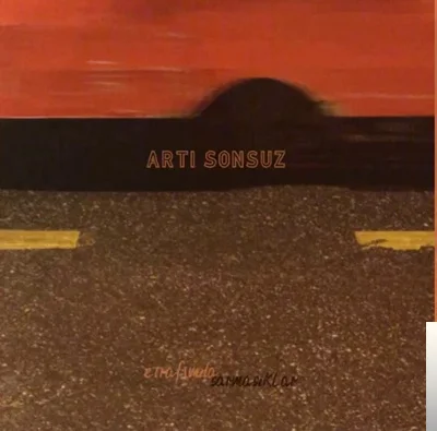 Artı Sonsuz - Etrafımda Sarmaşıklar