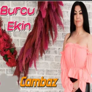 Burcu Ekin - Cambaz