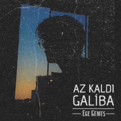 Ege Gümüş - Az Kaldı Galiba